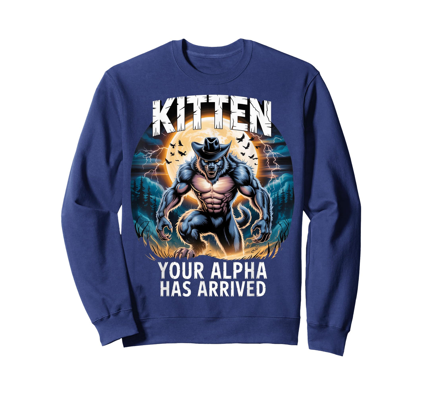 Kitten Your Alpha Has Arrived Daddy's Here Funny Alpha Meme T-Shirt
