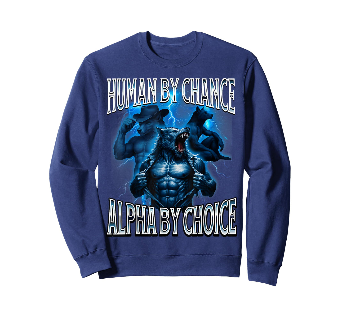 Human by Chance Alpha by Choice Weird Funny Alpha Wolf Meme T-Shirt