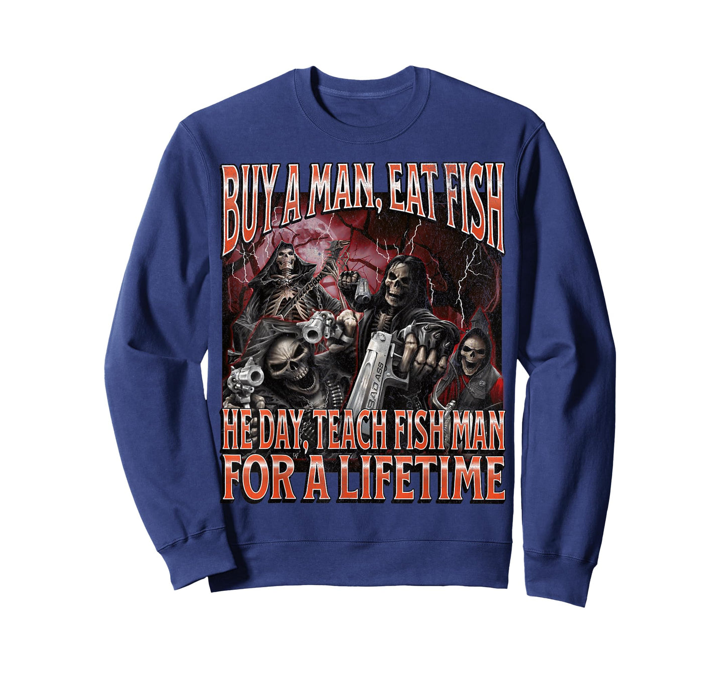 Buy A Man Eat Fish He Day Funny Hard Skeleton Meme Bootleg T-Shirt