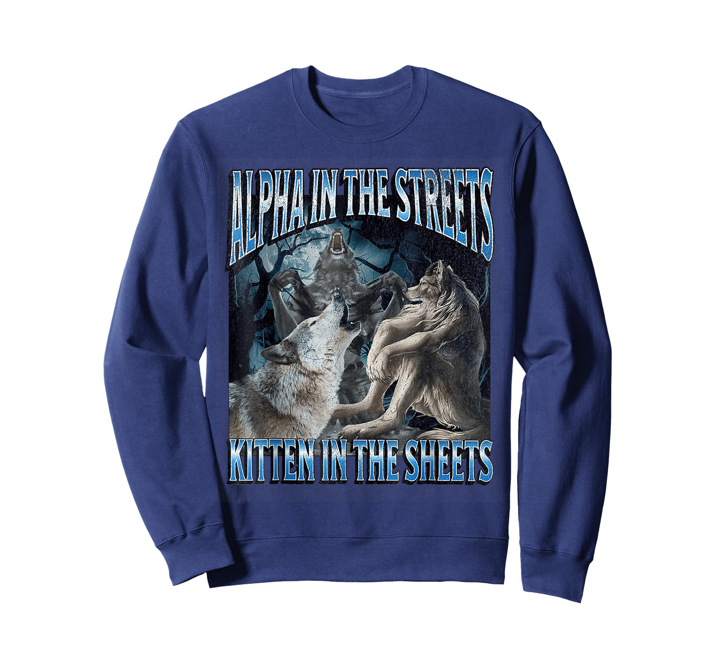 Alpha In The Streets Kitten Funny Werewolf Wolf Meme T-Shirt