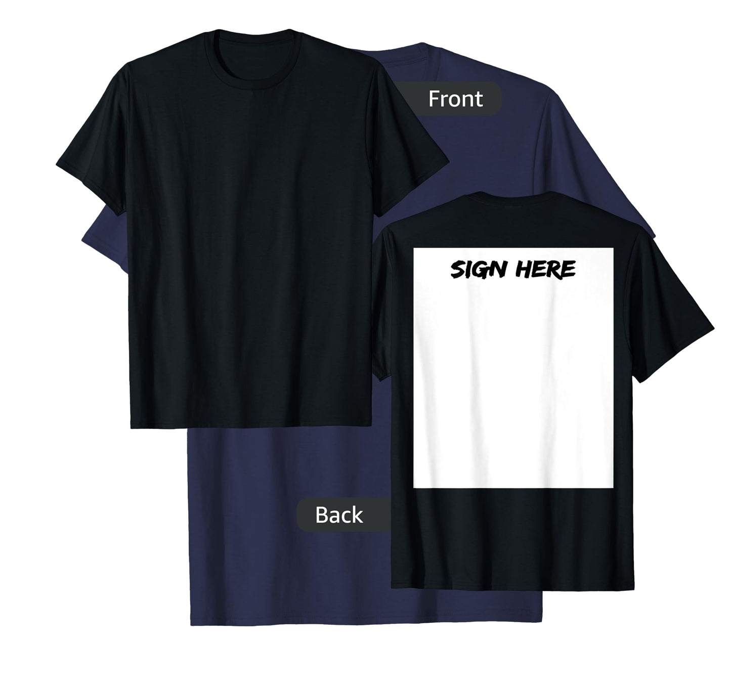 Sign Here On Back For Autographs And Special Occaisions T-Shirt