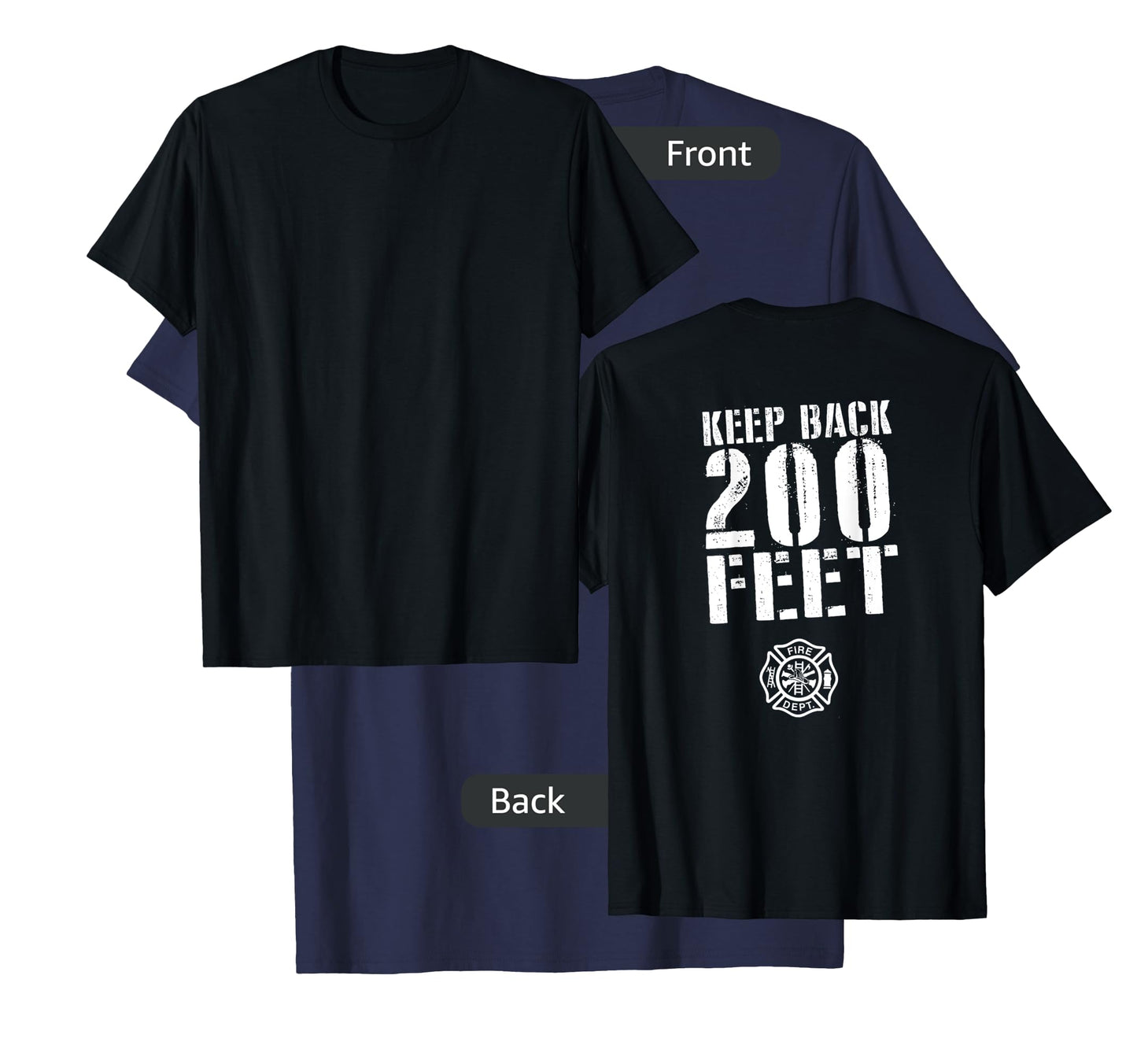 Fire Rescue Department Keep Back 200 Feet Firemen T-Shirt
