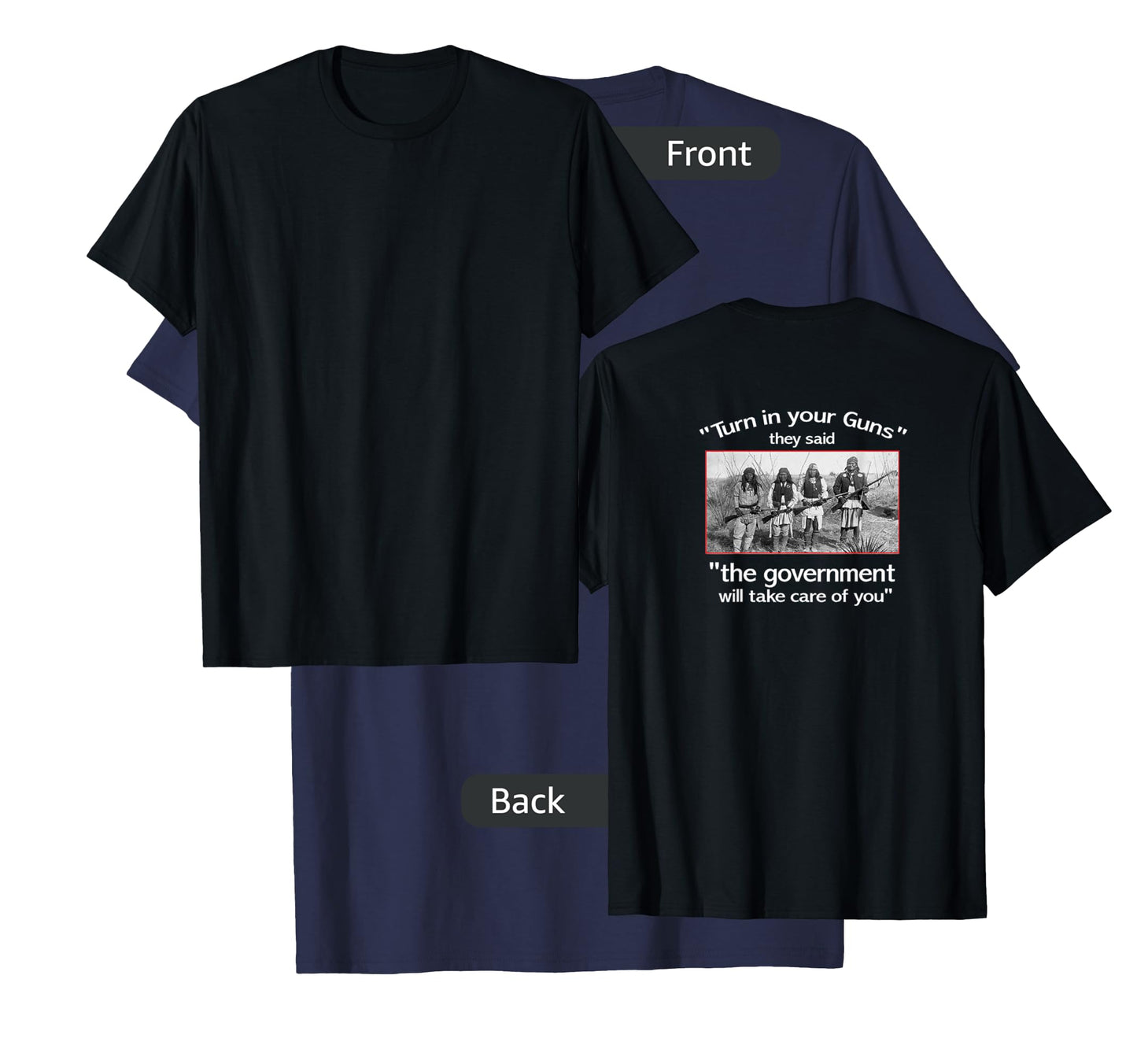 Native American 2nd Amendment. Turn in your guns. back print T-Shirt