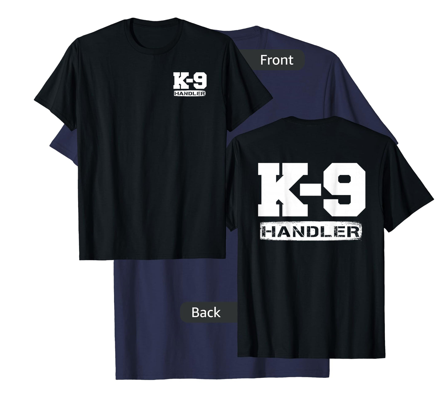 K-9 Handler Police Sheriff Cops Law Enforcement Duty Uniform T-Shirt