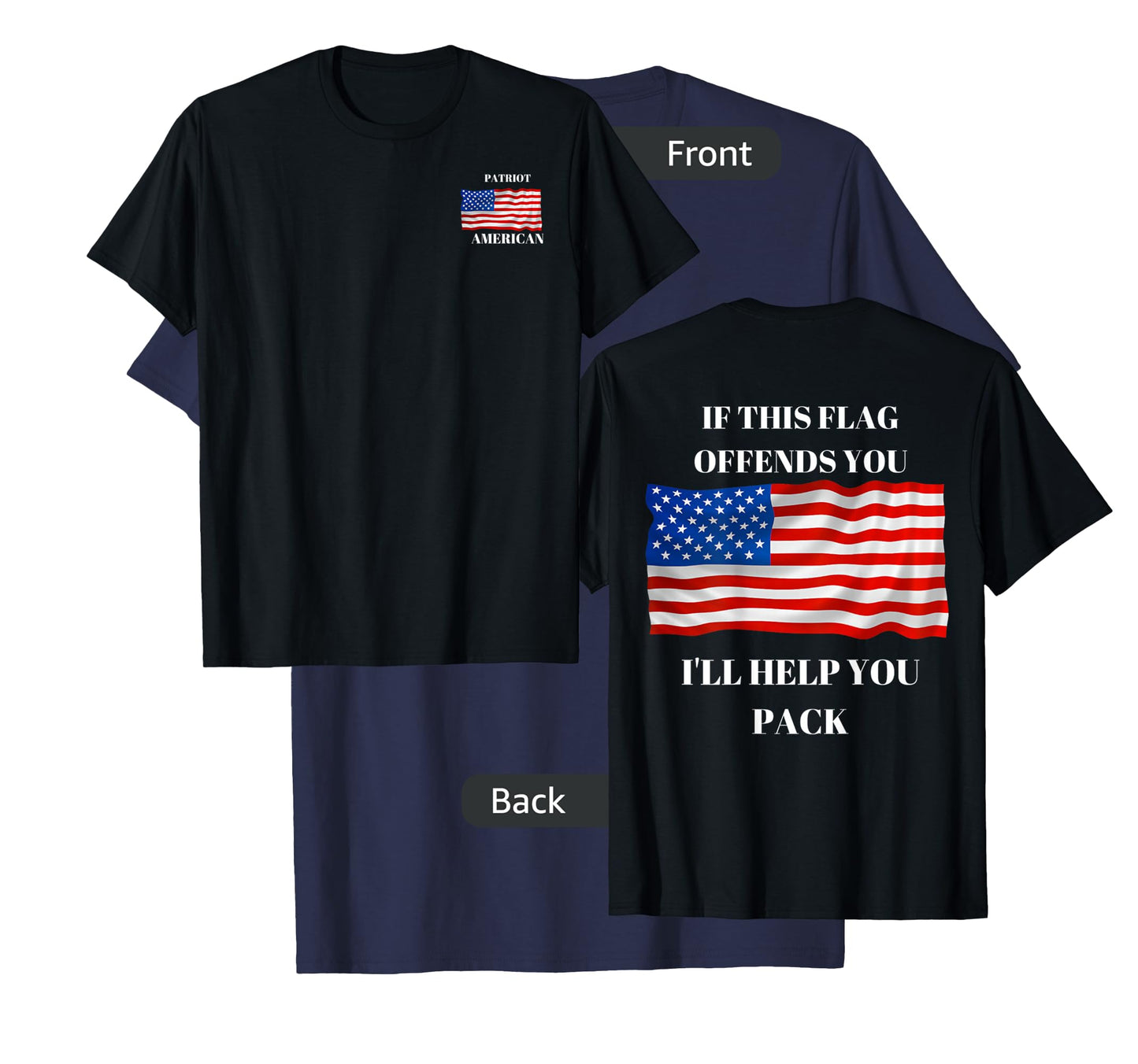 If this flag offends you I will help you pack. T-Shirt