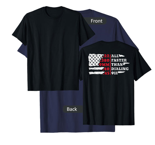 All Faster Than Dialing 911 American Flag Gun Lover For Back T-Shirt