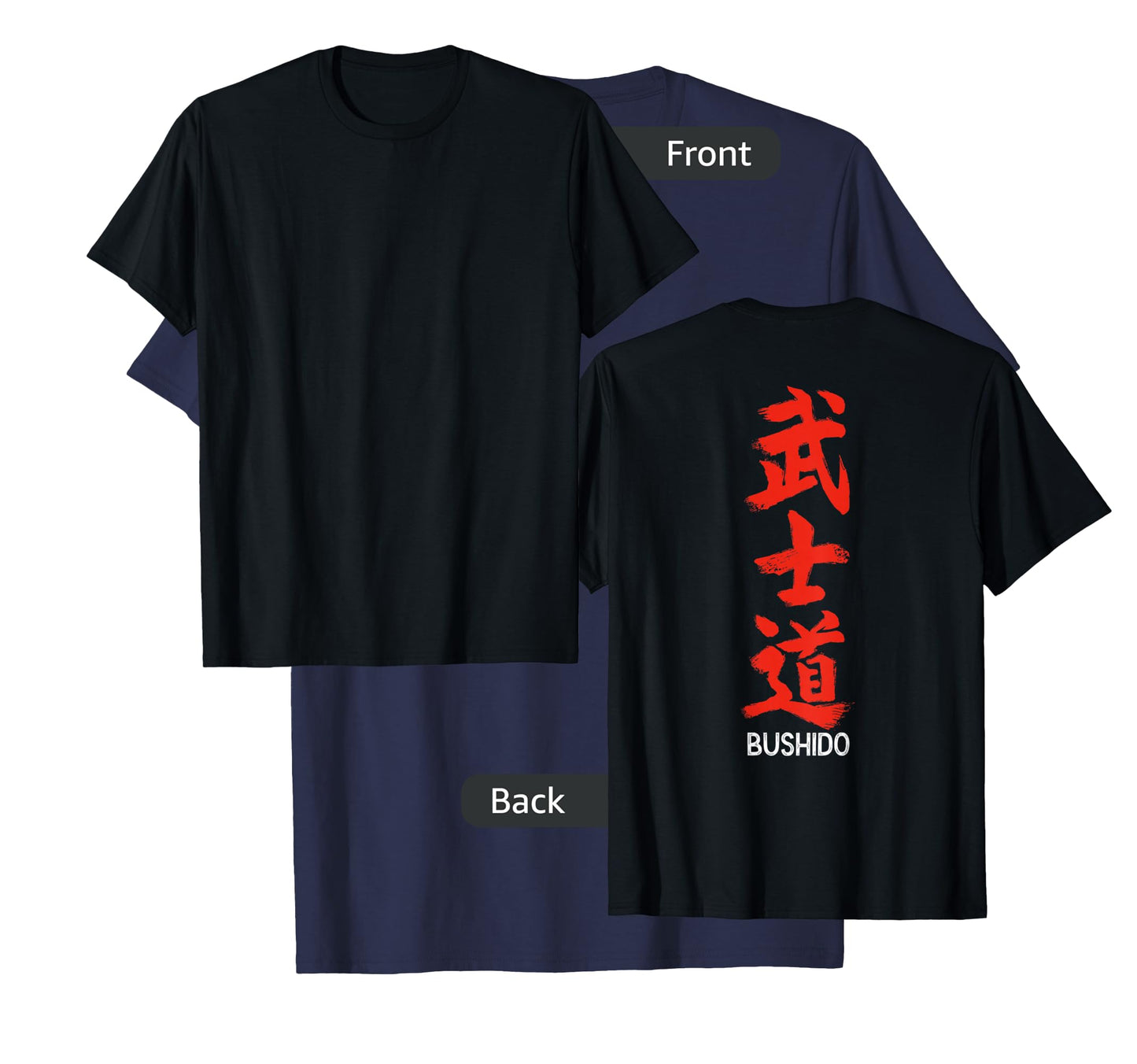 Bushido Japanese Samurai Code - Design on BACK T-Shirt