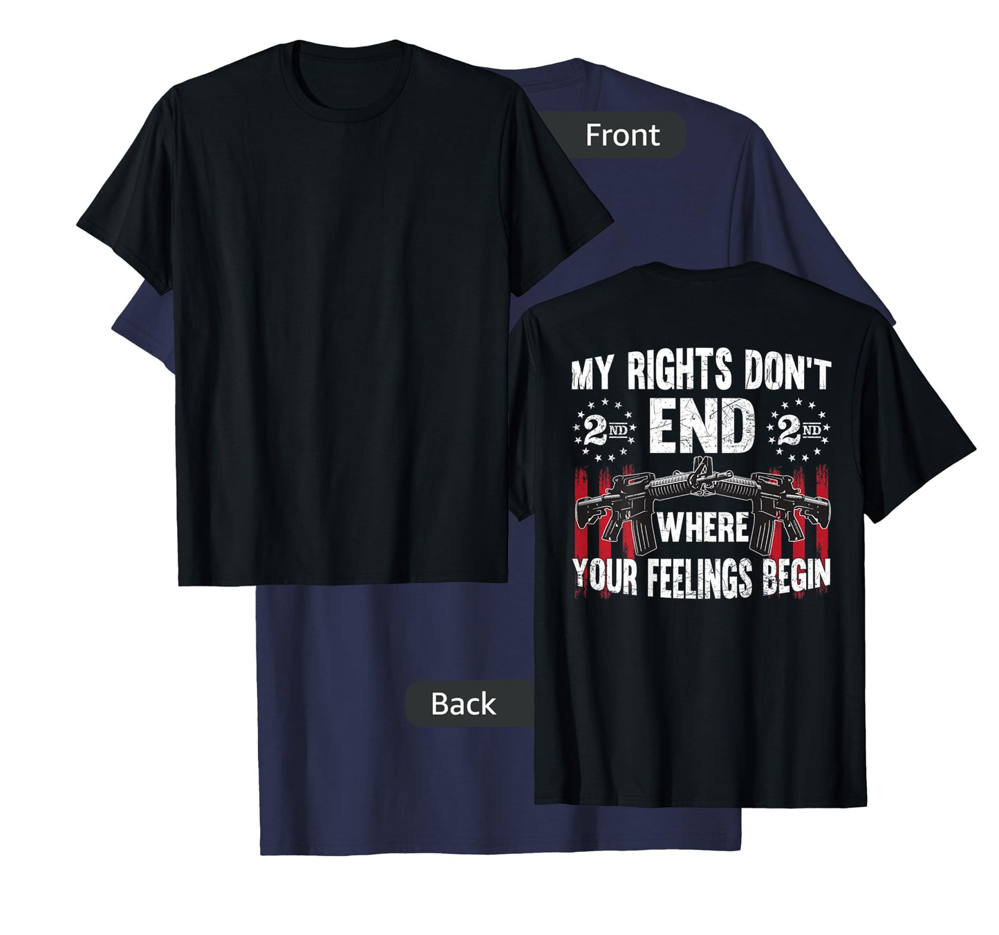 2nd Amendment Feelings America USA Patriotic Funny On Back T-Shirt