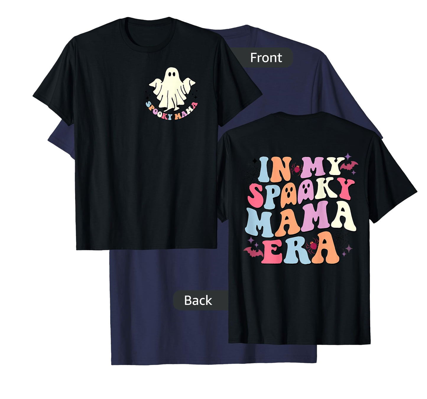 Happy Halloween In My Spooky Mama Era Funny Boo (Two Sided) T-Shirt