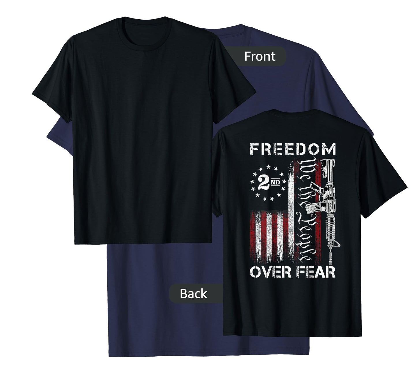 Gun American Flag Patriots Freedom Over Fear (ON Back) T-Shirt