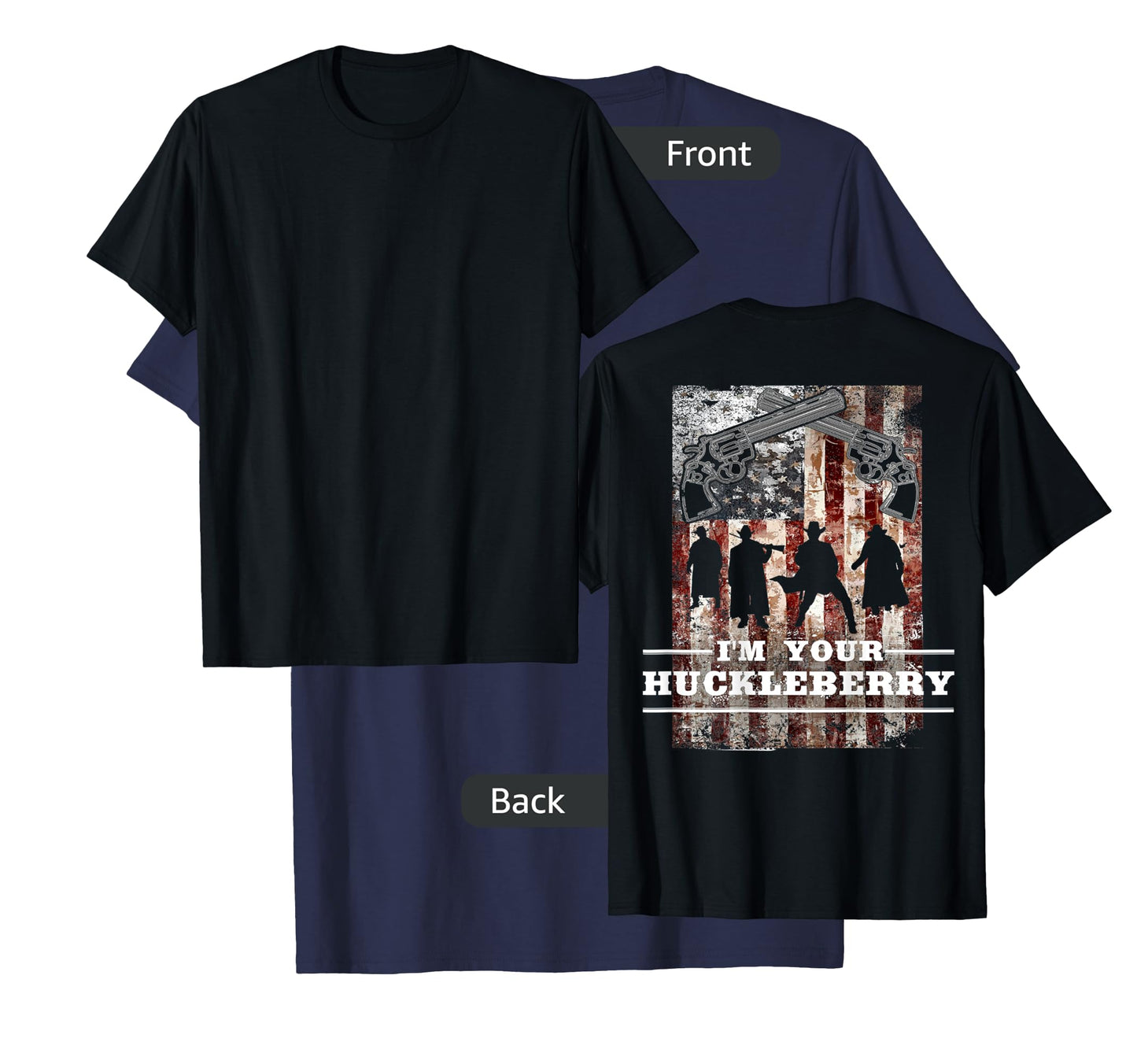 I'm Your Huckleberry - American T-Shirt