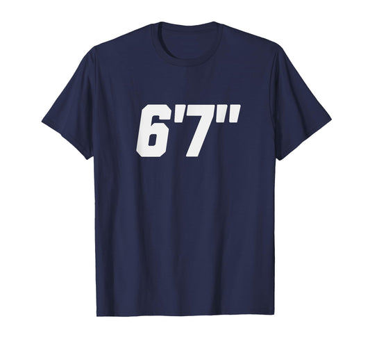 6' 7" T-Shirt