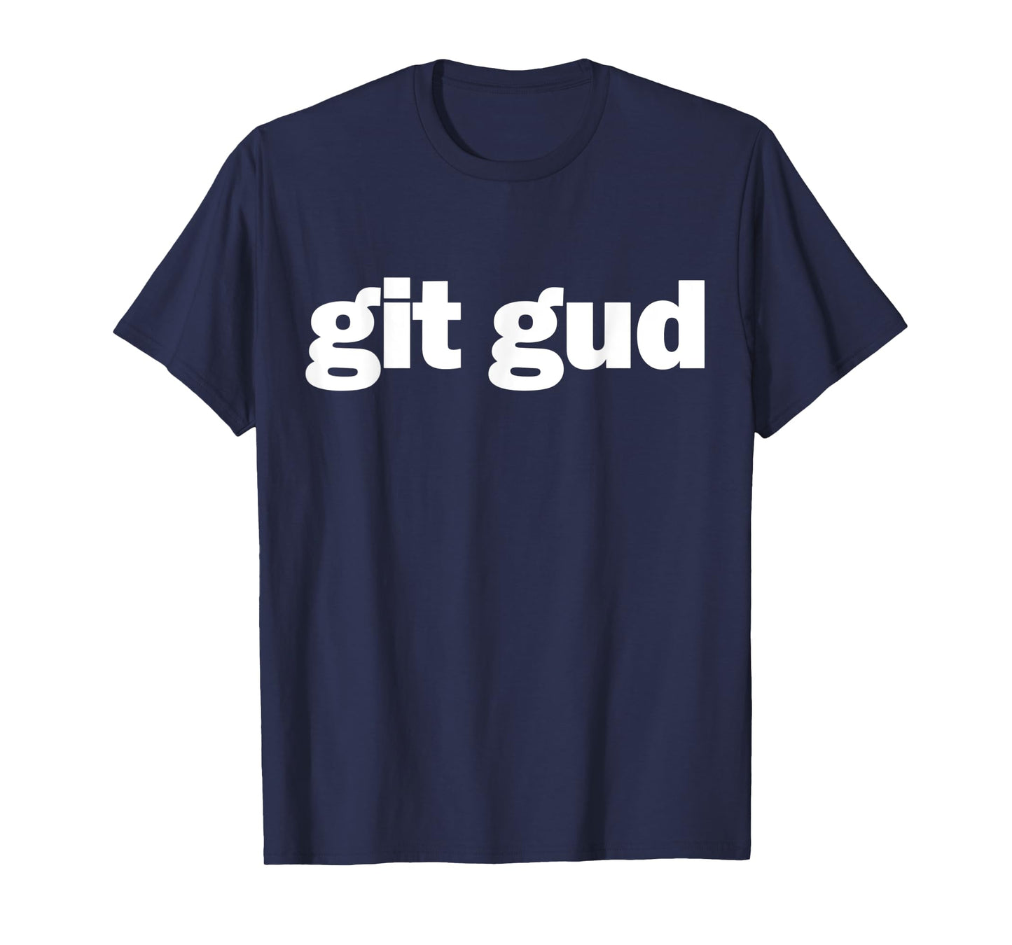 git gud Gamer Fun Gaming Esports Streamer T-Shirt