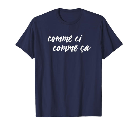 Comme Ci Comme Ca T-Shirt