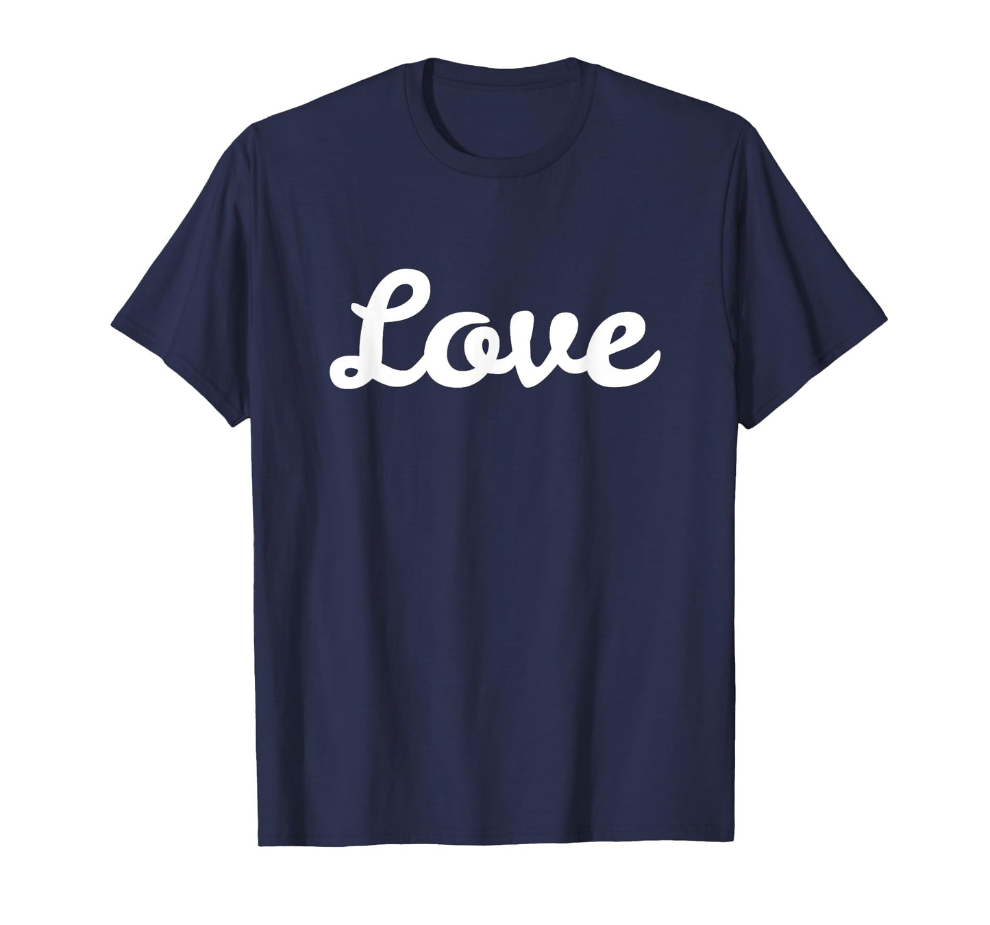 That Says Love - Love Design - One Word Designs T-Shirt