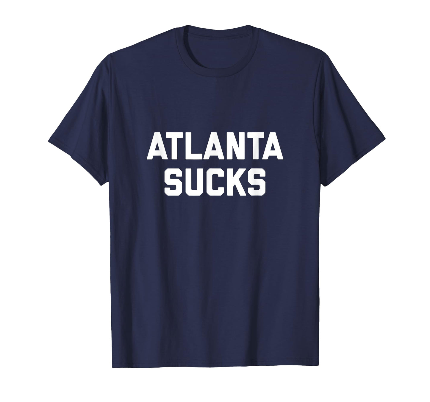 Atlanta Sucks T-Shirt