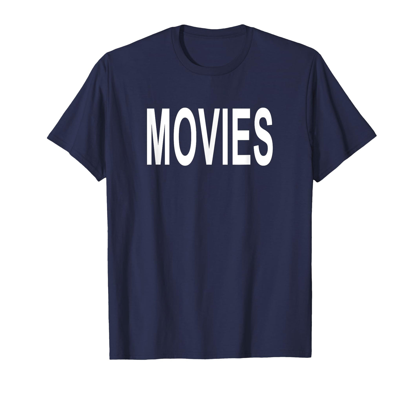 Shirt That Says Movies T-Shirt