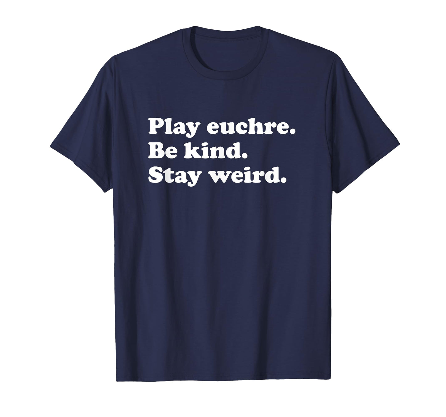 Men Women Teens Boys or Girls Funny Euchre T-Shirt