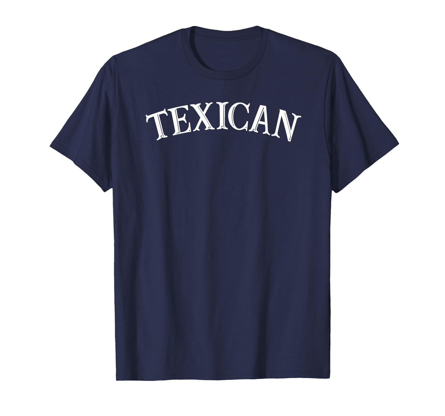 Texican Shirt Funny Texan Mexican Tee Tex-Mex Texas Tee T-Shirt
