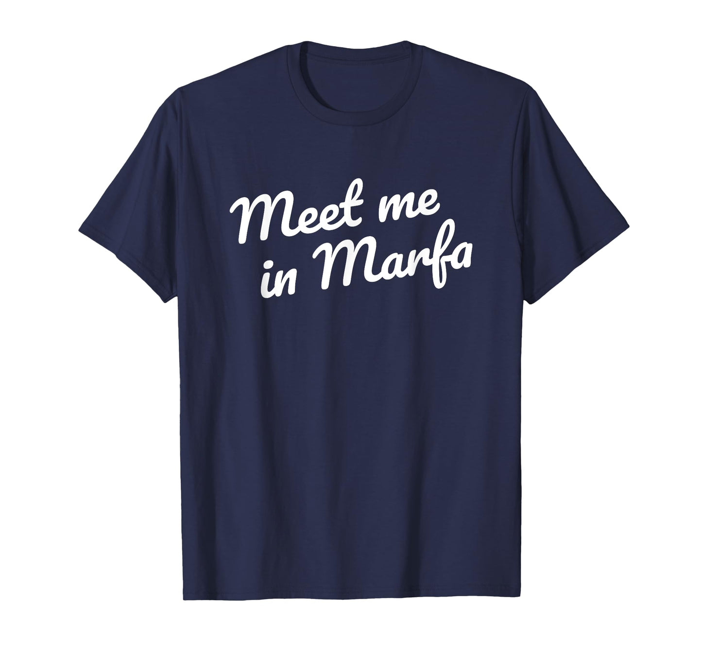 Meet me in Marfa TX Retro Minimalist Marfa Texas Souvenir T-Shirt