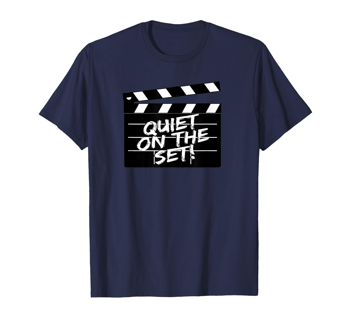 QUIET ON THE SET! CLAPPERBOARD T-Shirt