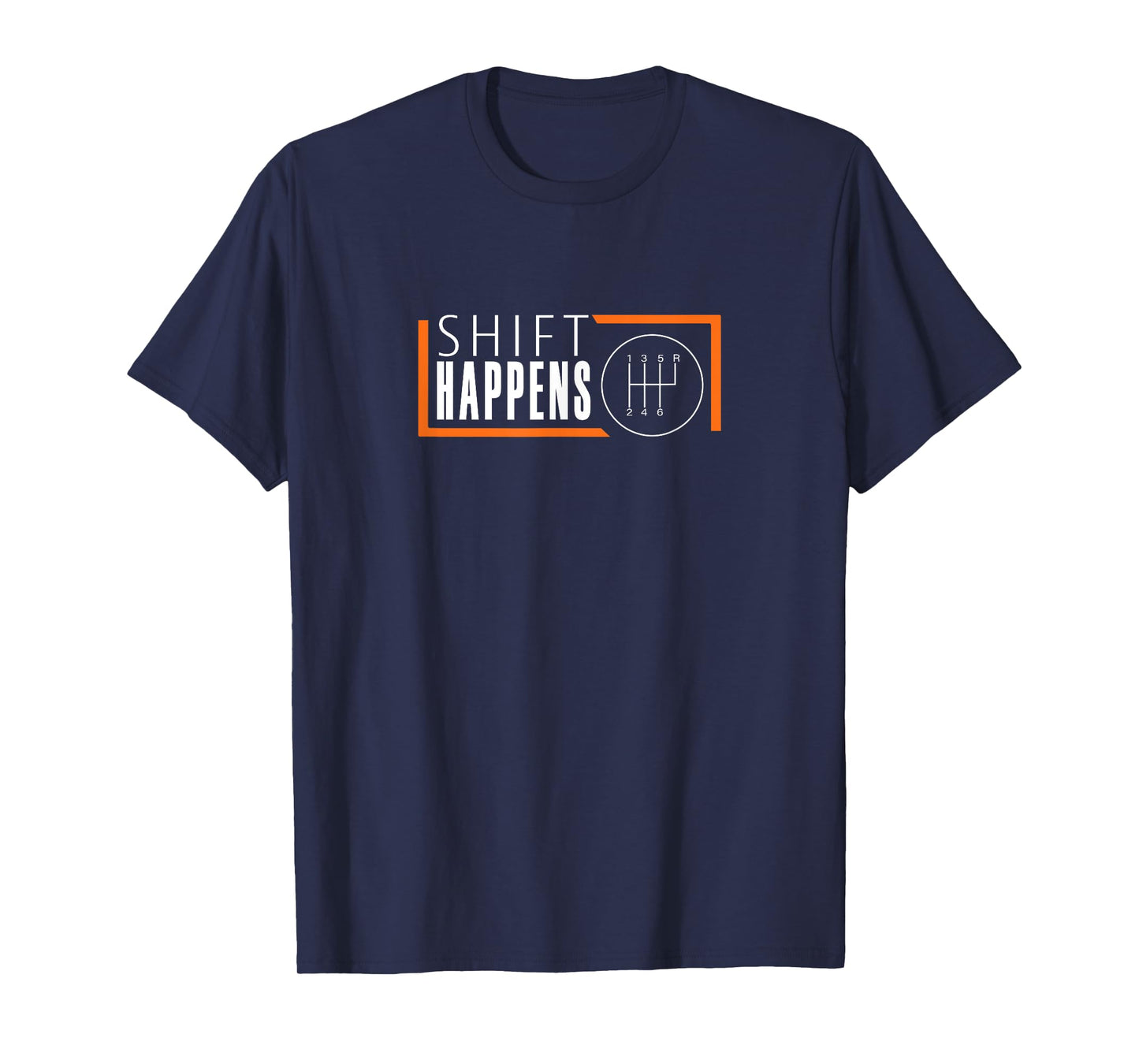 Shift Happens Funny Car Racing Racecar Manual Transmission T-Shirt