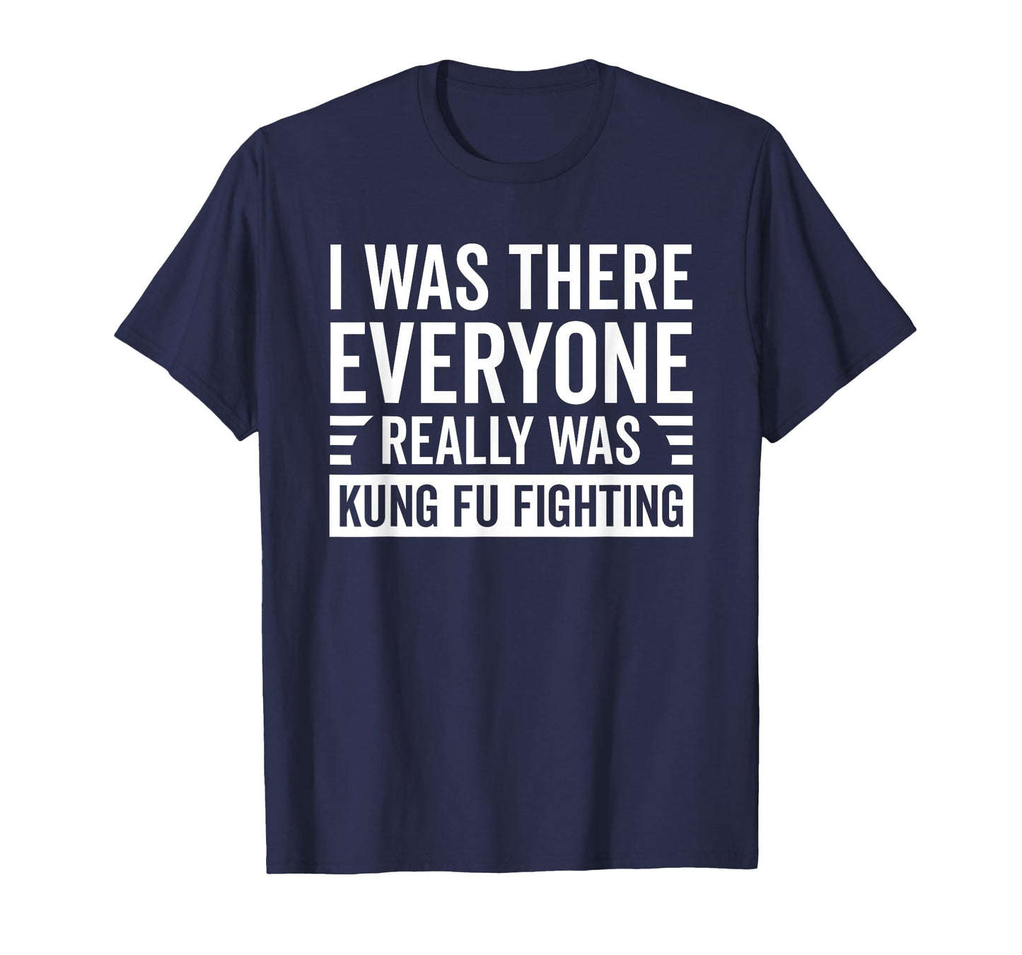 Everyone Really Was Kung Fu Fighting Martial Art T-Shirt