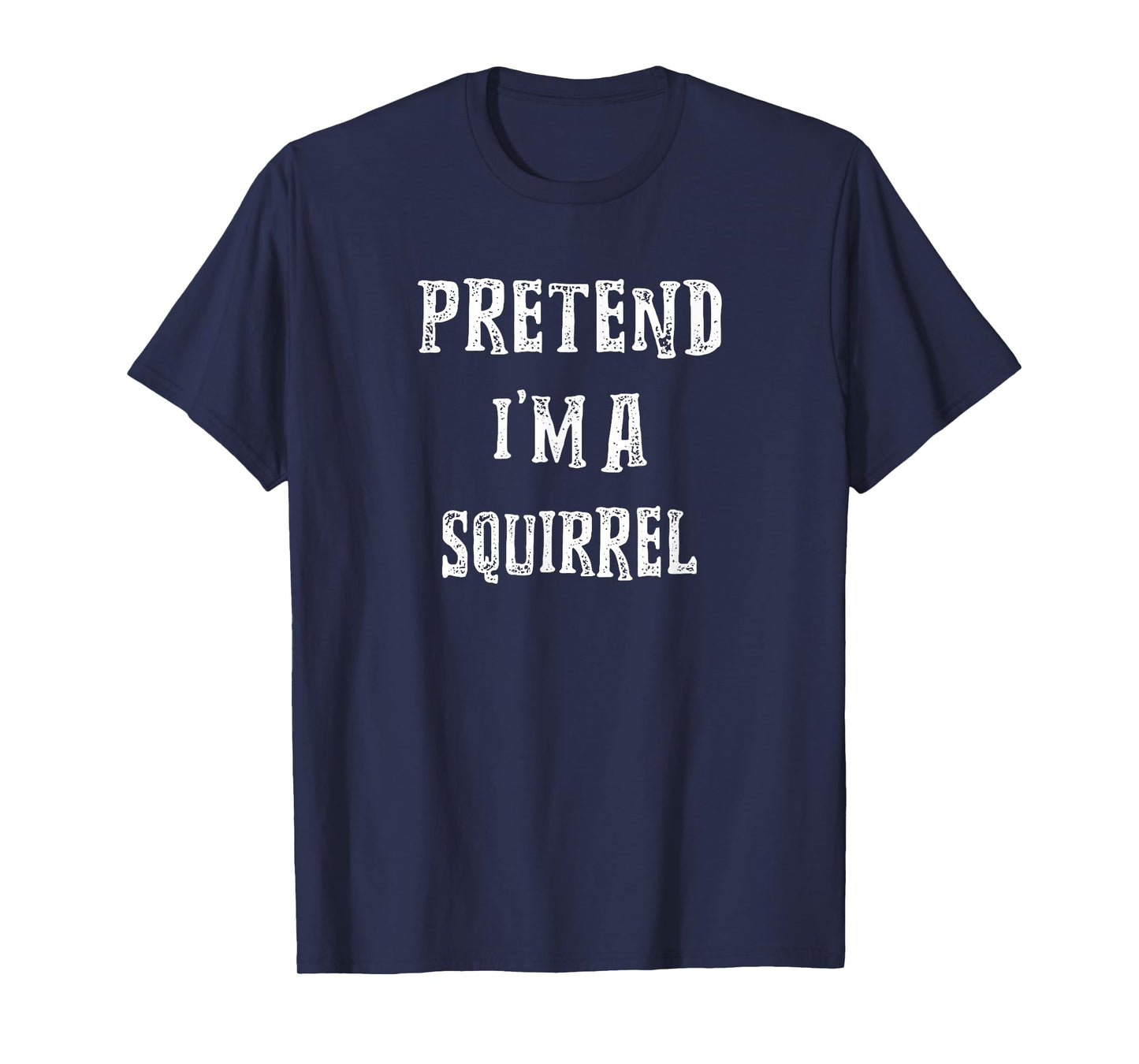 Pretend I'm A Squirrel Halloween Costume Couples Matching T-Shirt