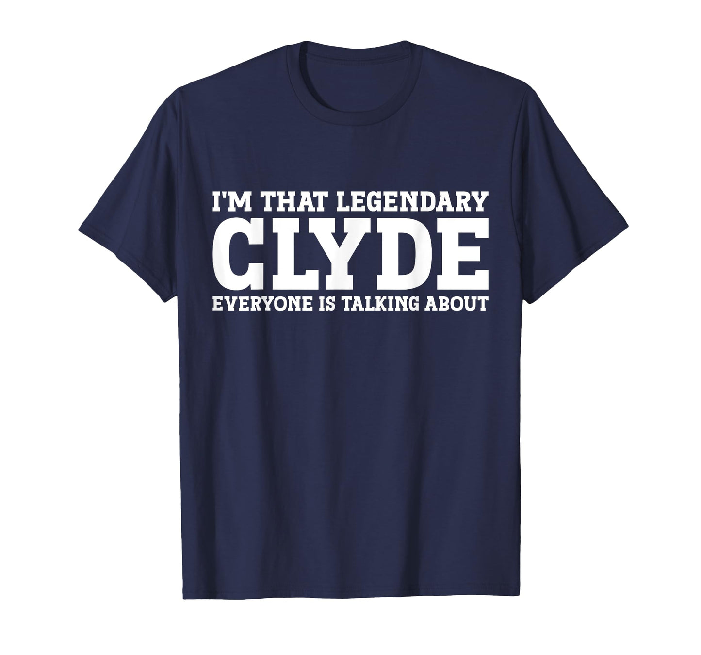 Clyde Personal Name Funny Clyde T-Shirt