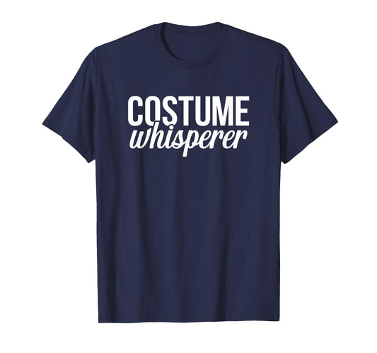 Costume Designer Whisperer Theater Film Crew Novelty T-Shirt
