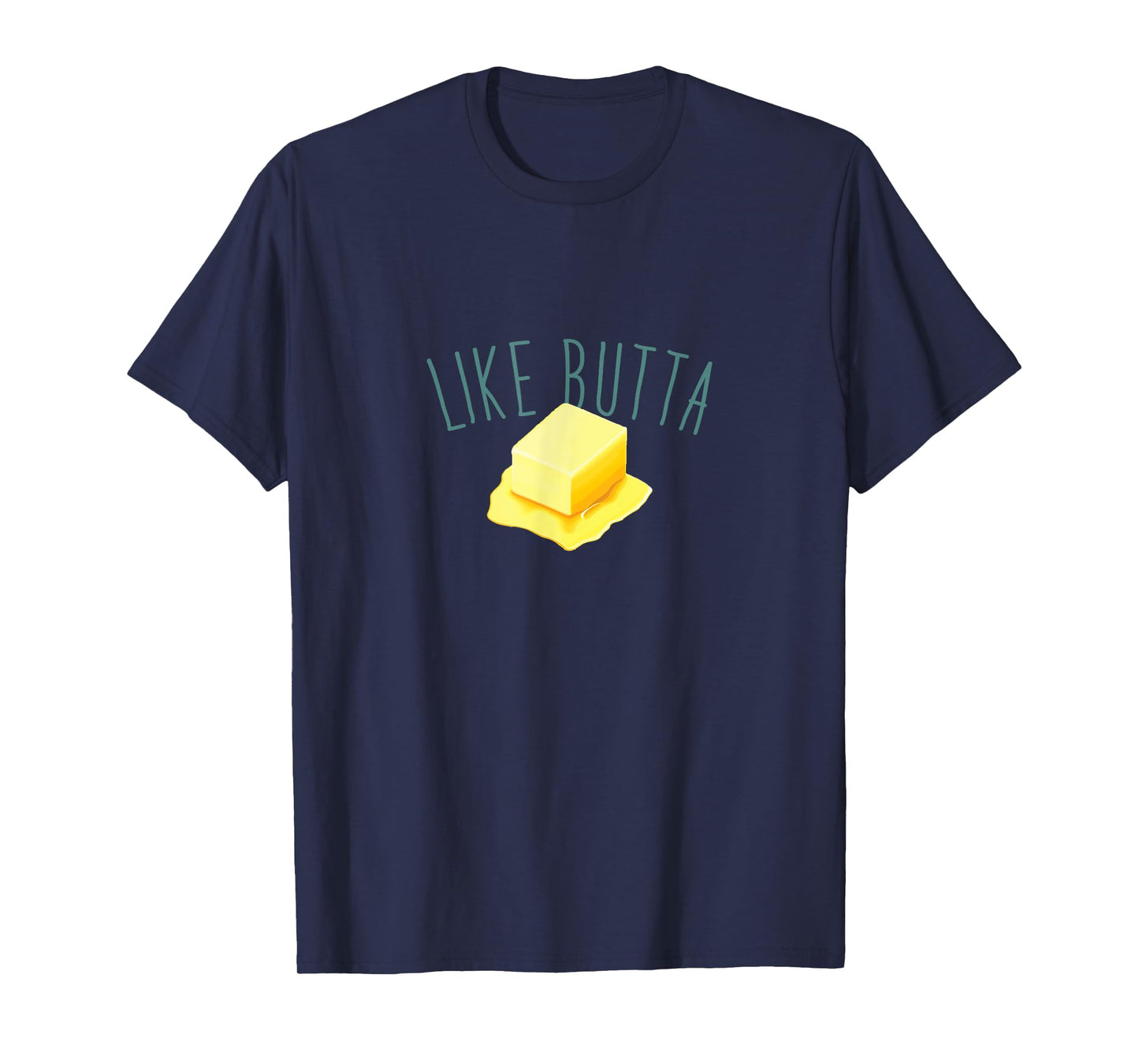 Like Butta, Melting Pat of Butter T-Shirt