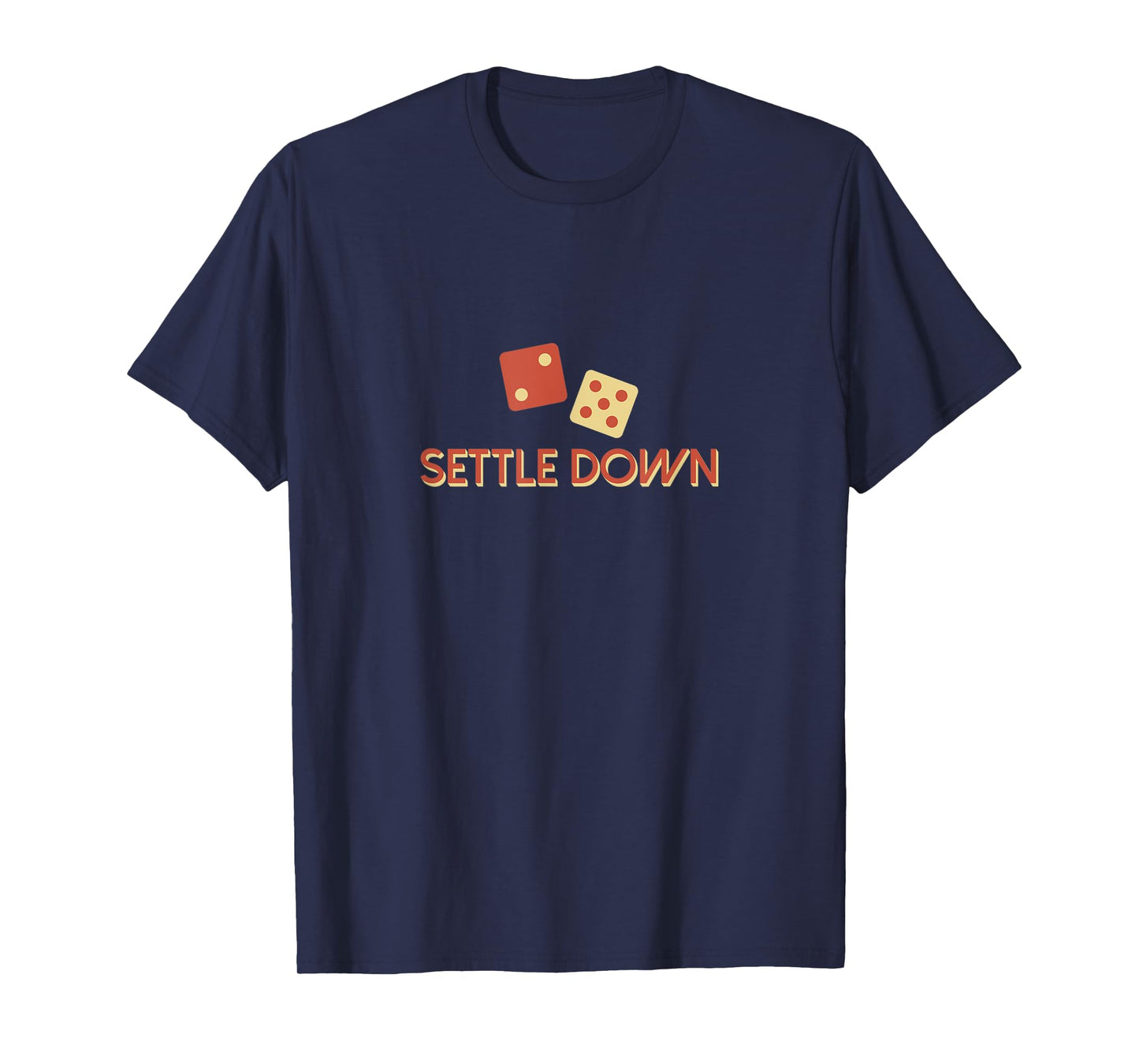 Settle Down Board Game Dice T-Shirt