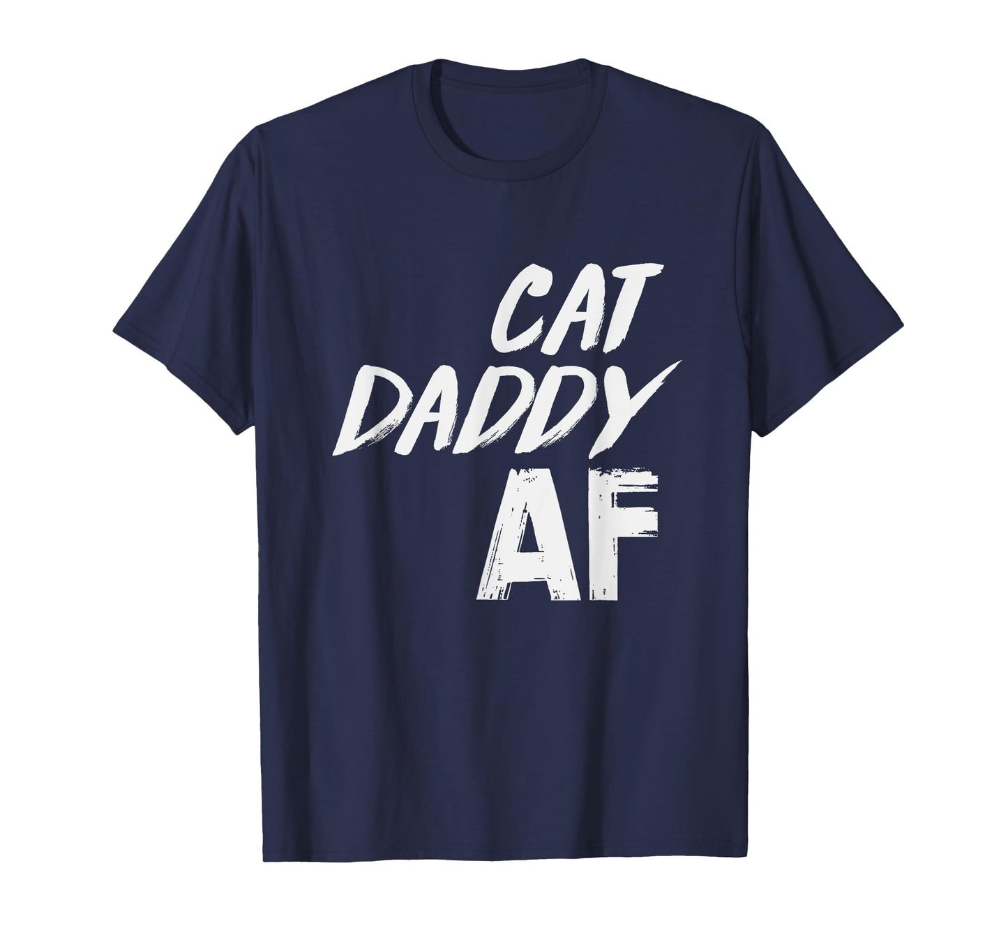 Cat Daddy AF Men Women Kids T-Shirt