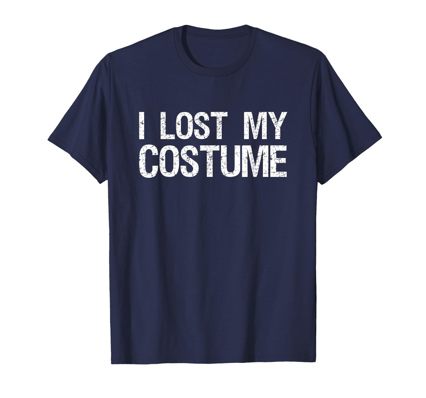 I Lost My Costume Funny Halloween T-Shirt
