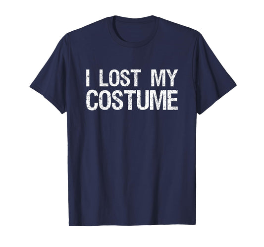 I Lost My Costume Funny Halloween T-Shirt