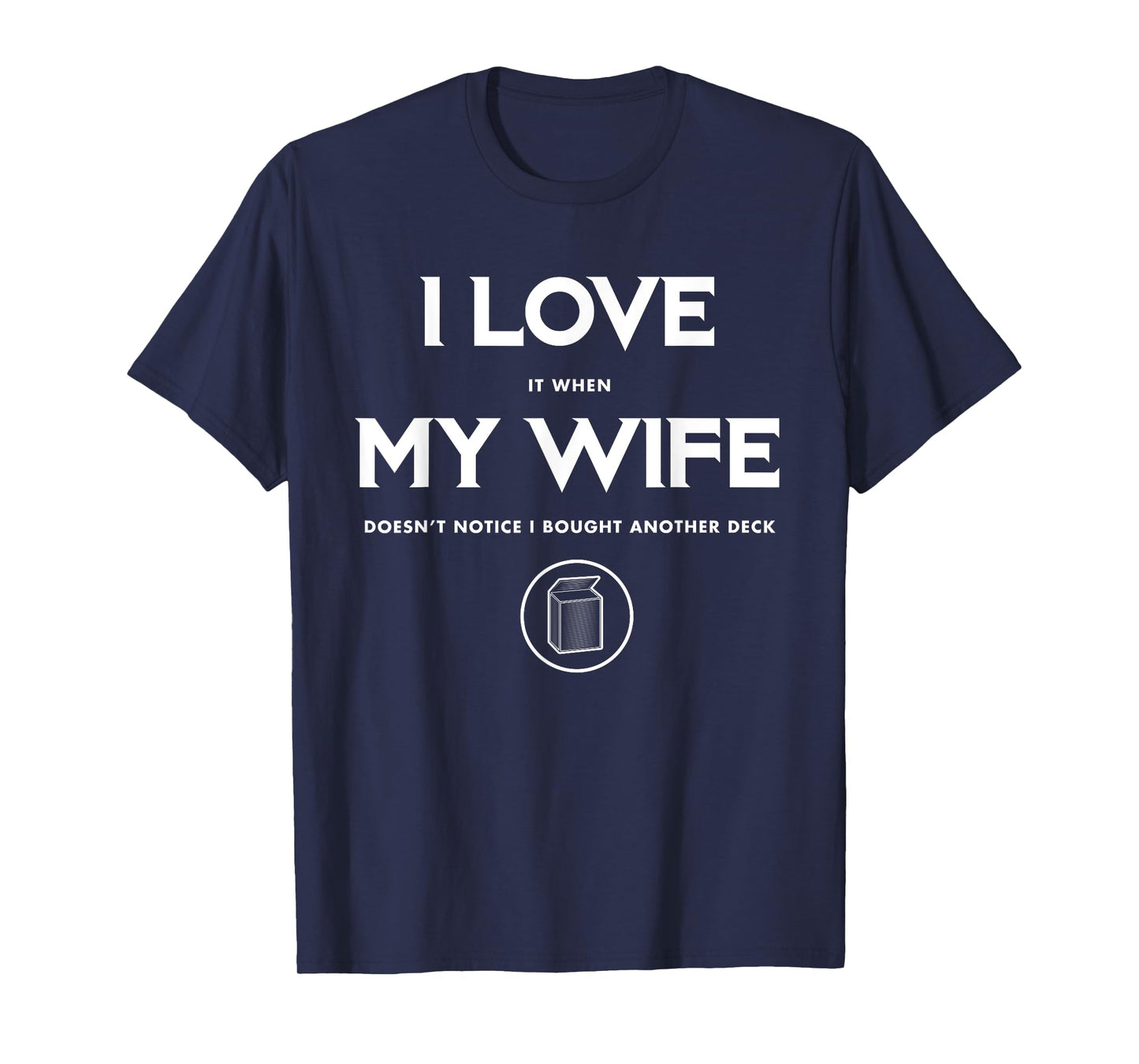Funny TCG Trading Card Game - I Love My Wife T-Shirt