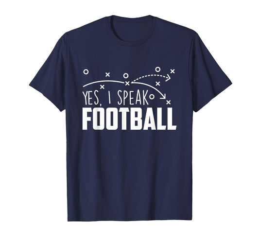 Yes I Speak Football - Sports Sunday Game Lover Quarterbacks T-Shirt