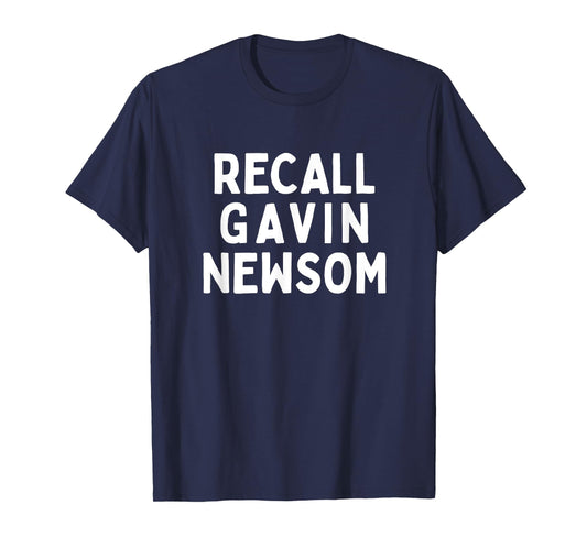 Recall Gavin Newsom Simple and Bold T-Shirt