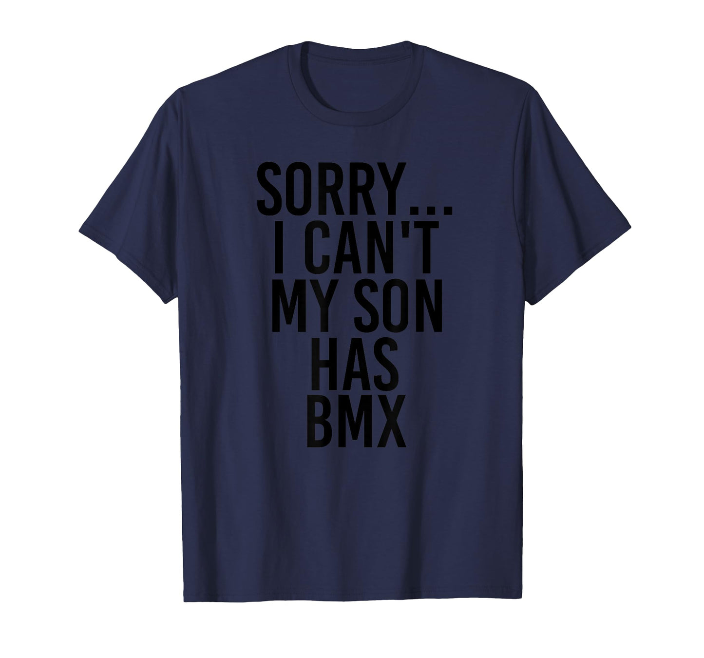 Dad Mom | My Son Has BMX T-Shirt
