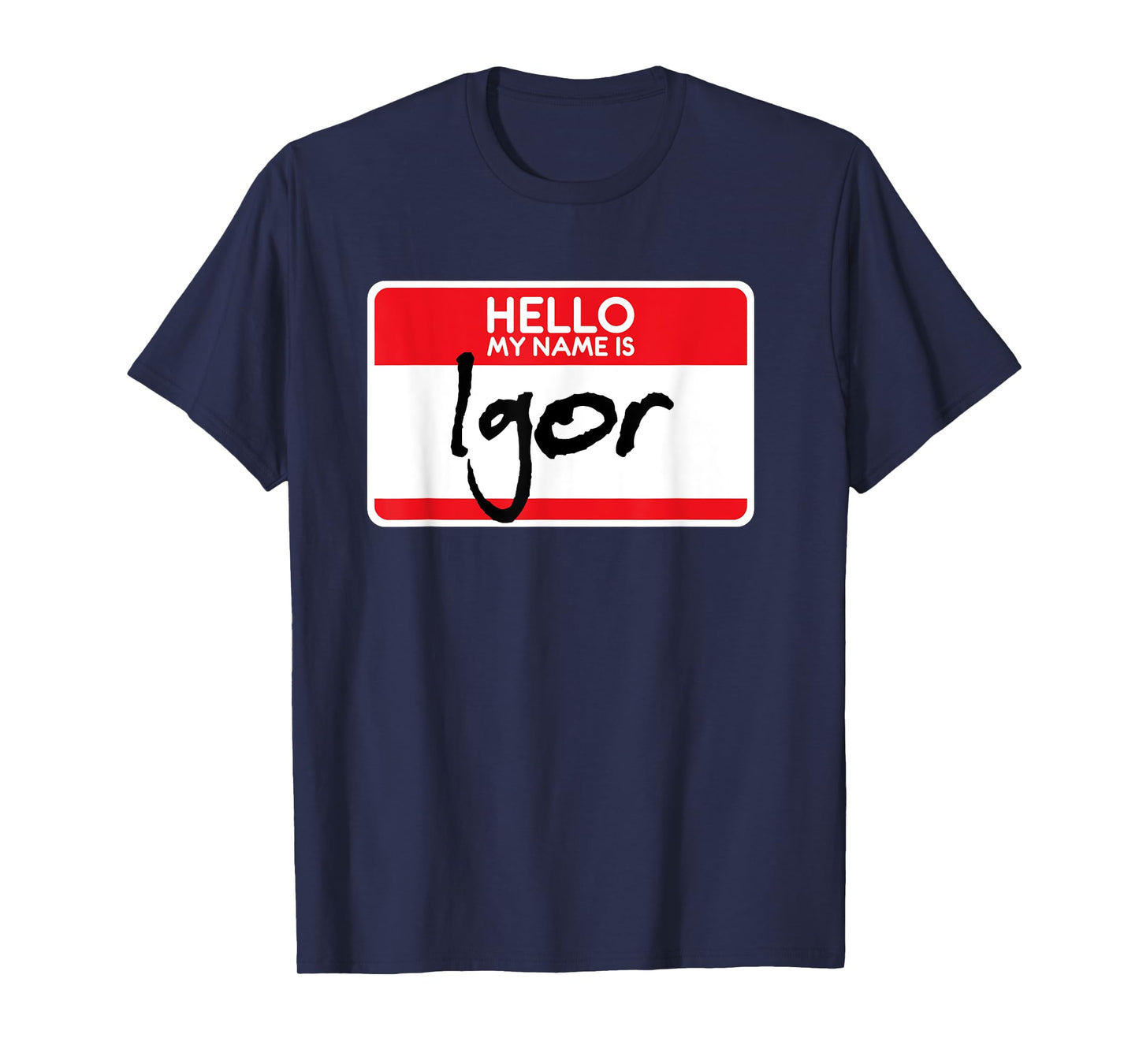 Simple Halloween Costume Idea Horror Film My Name is Igor T-Shirt
