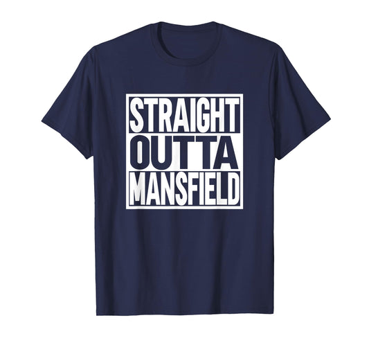 Straight Outta Mansfield T-Shirt