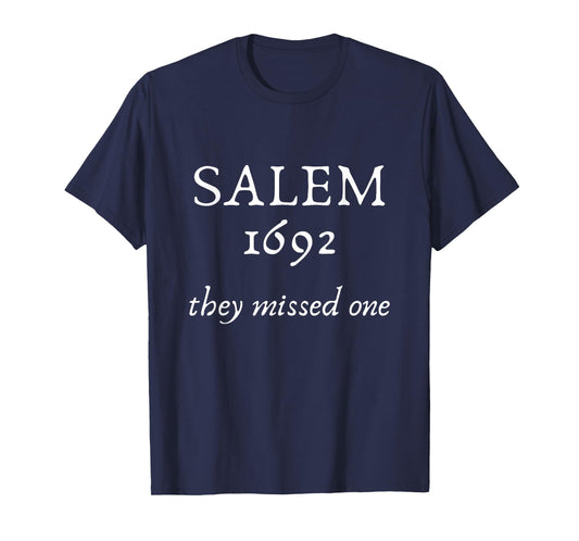 Funny Salem 1692, Salem 1692 they Missed One, Cool Hallo T-Shirt