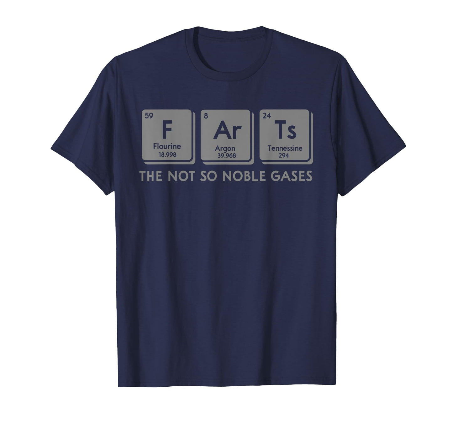 FArTs The Not So Noble Gases Periodic Table Science Nerd T-Shirt