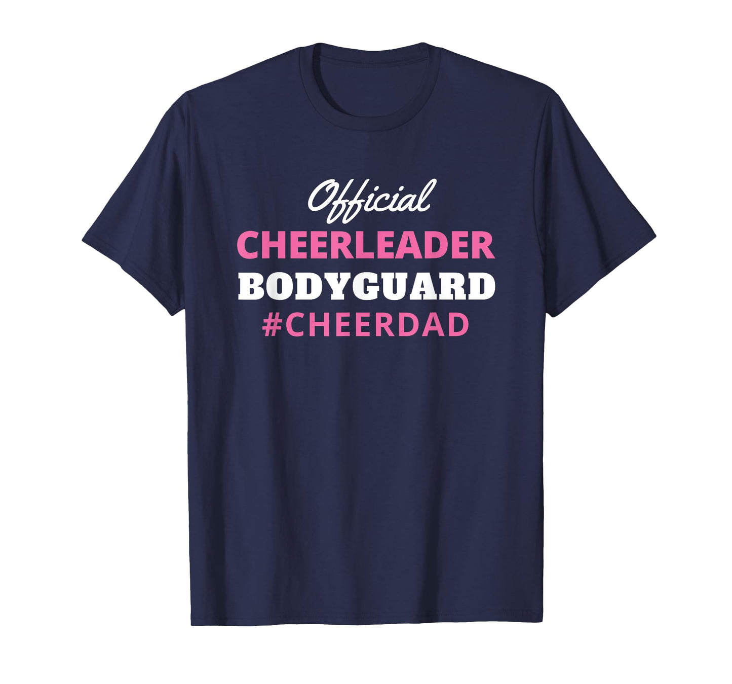 Cheer Dad Pink Official Cheerleading Bodyguard T-Shirt