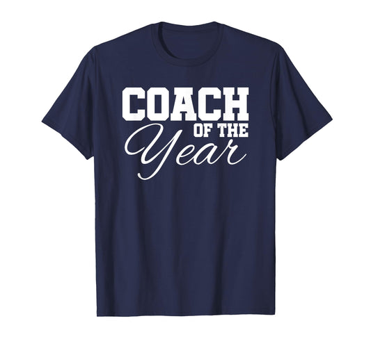 Coach Of The Year Sports Team End Of Season Recognition T-Shirt