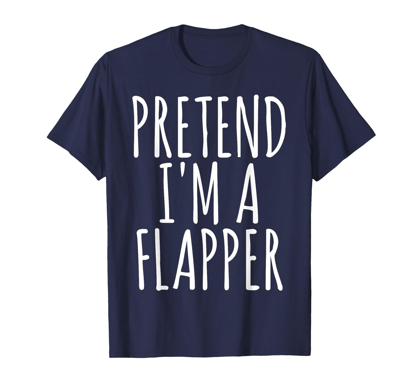 Lazy Easy Funny Halloween Costume Pretend I'm A Flapper T-Shirt Small