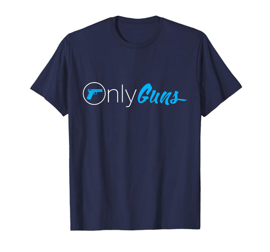 OnlyGuns Funny Gun Owner Meme Parody T-Shirt