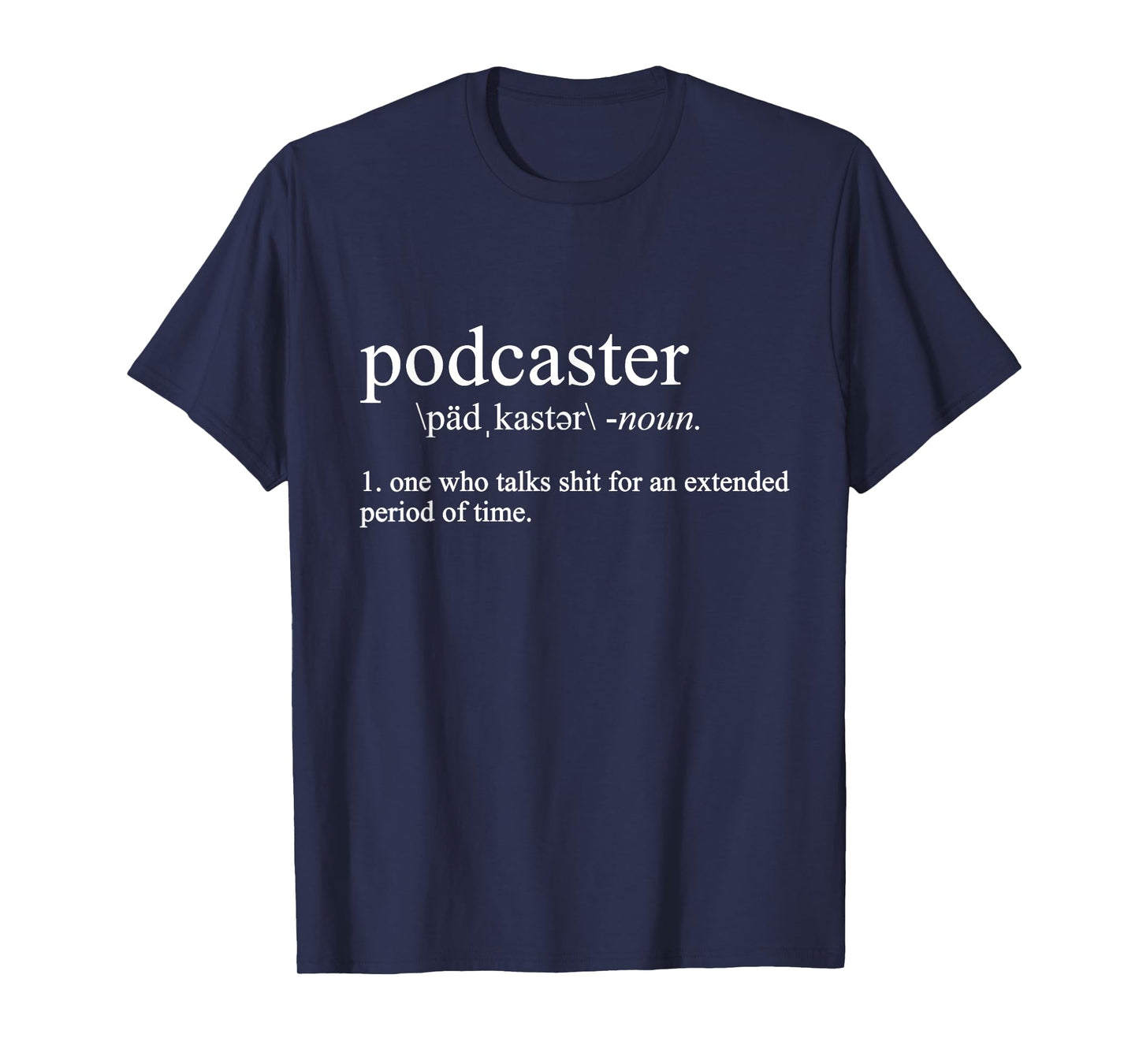 Podcaster Definition Podcast Funny Dictionary T-Shirt