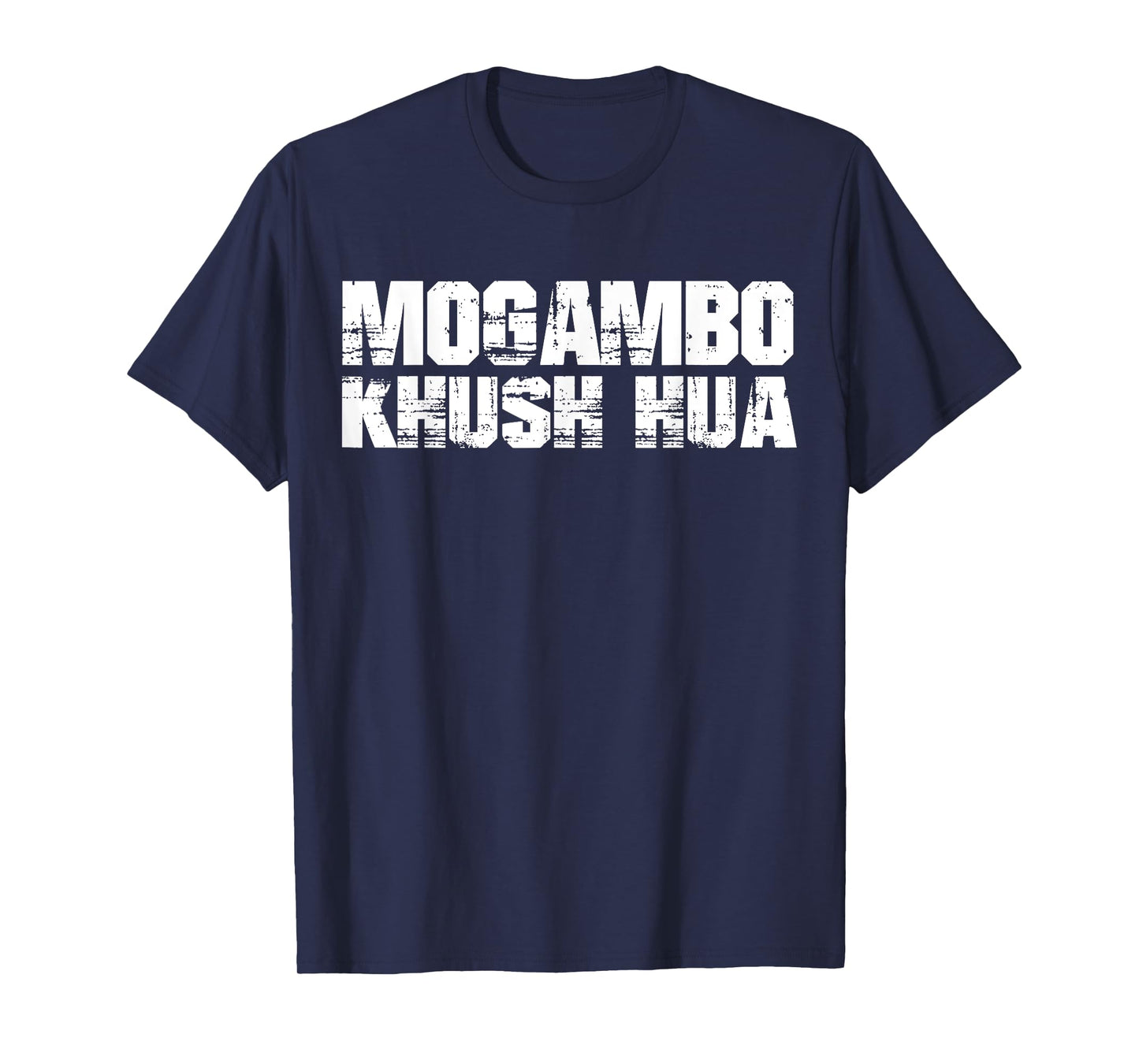 Funny Desi Shirt Hindi Quote MOGAMBO KHUSH HUA Tshirt T-Shirt