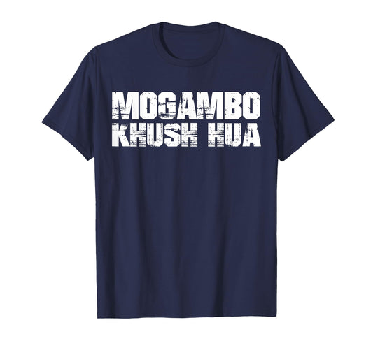 Funny Desi Shirt Hindi Quote MOGAMBO KHUSH HUA Tshirt T-Shirt